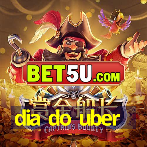 dia do uber